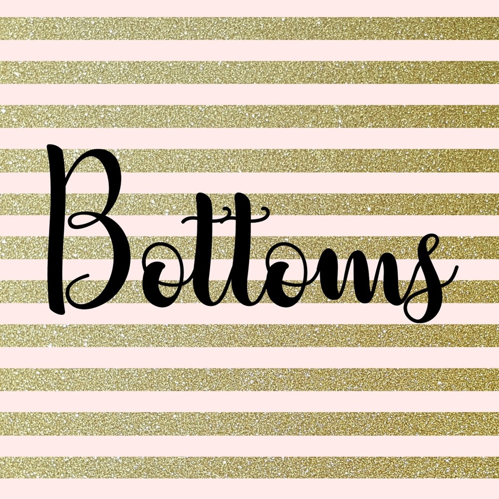 Pants..skirts..leggings..bottoms 😊